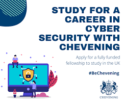 Chevening Cyber Security Fellowship in the UK 2025 Fully Funded