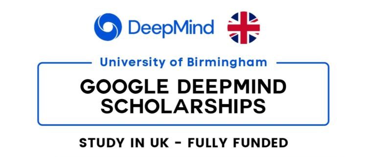 Google DeepMind Scholarships in the UK 2025 Fully Funded